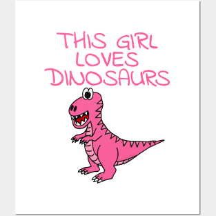 This Girl Loves Dinosaurs, Pink T-Rex Dinosaur Posters and Art